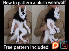 a woman holding a white and black stuffed animal in her hands with the caption how to pattern a plush werewolf