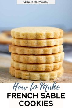 a stack of shortbread cookies with the words how to make french stable cookies