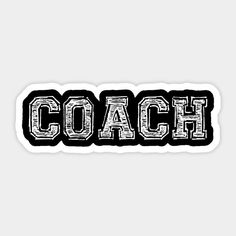 the word coach written in black and white on a gray background sticker is shown