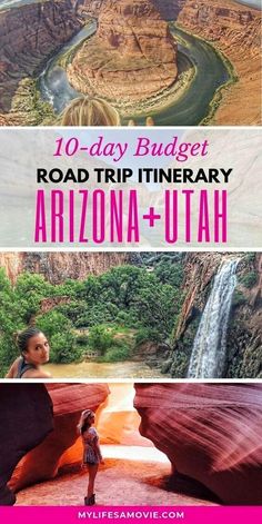 the arizona and utah road trip with text overlay that reads 10 - day budget road trip