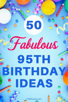 Birthday Ideas.  Image balloons and streamers on a blue background. 95th Birthday, 95 Birthday, 50 & Fabulous, Old Woman, 50th Gifts, Birthday Gift Ideas, Cake Designs, Birthday Party Themes, Birthday Celebration