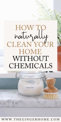 how to naturally clean your home without chemicals - the gingehome com blog