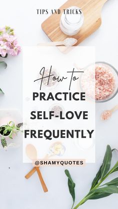 Practice Self Love, Self Love Quotes