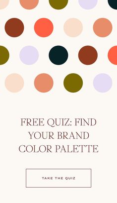 the free quiz find your brand color palette with an image of colorful circles on it