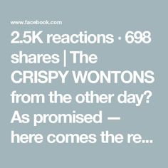 the text reads 25k reactions 98 shares the crispy wontons from the other day