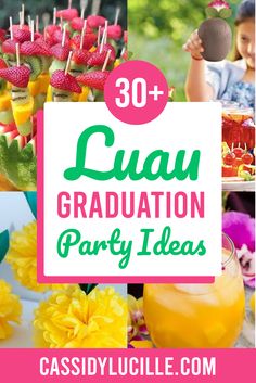 graduation party ideas for kids with text overlay that reads 30 + cute graduation party ideas