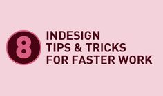 the words 8 design tips and tricks for faster work on a pink background with an image of