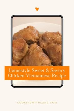 a white plate topped with chicken wings and text that reads, homestyle sweet & savory chicken vietnamese recipe