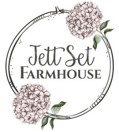 the logo for tet set farmhouse, with flowers and leaves in a circle