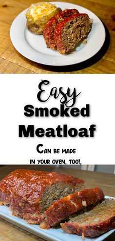 easy smoked meatloaf is made in your oven and ready to be eaten for lunch