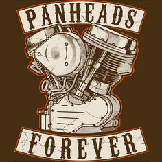 a motorcycle with the words panneads forever on it