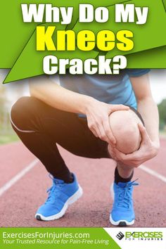 If your knees pop and crack, read and learn how to stop them. #painfreeliving #NervePainDownLeg Cracking Knees, Sciatica Pain