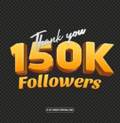 thank you 150k followers with yellow letters