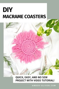 an image of a pink flower on white fabric with text overlay that reads, diy macrame coasters quick, easy and no sew project with video