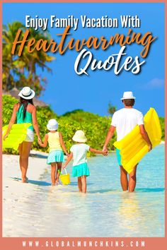 family walking on the beach with text overlay saying enjoy family vacation with heartwarming quotes