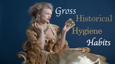 a woman sitting in a chair with her hand up to her face and the words gross historical hygiene flobits on it