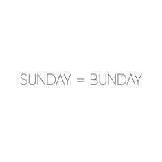 the words sunday = bunday are in black and white letters on a white background