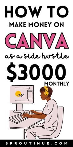 a poster advertising how to make money on canvas as a side hustle $ 300