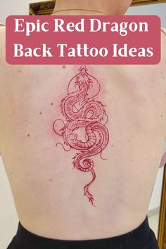 a woman's back tattoo with the words, epic red dragon back tattoo ideas