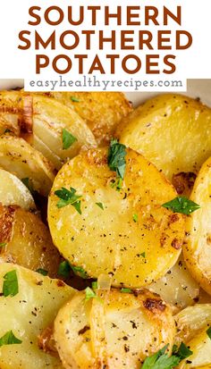 roasted potatoes with parsley on top in a white bowl and text overlay that reads southern smothered potatoes