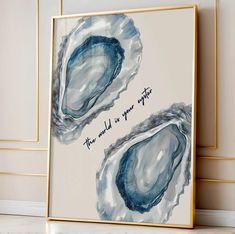 an art print with the words, you and me are oysters