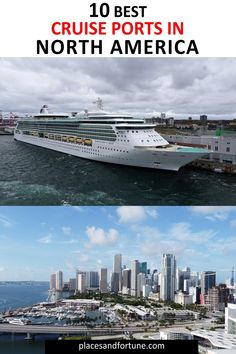 the top 10 best cruise ports in north america with text overlay that reads, 10 best cruise ports in north america