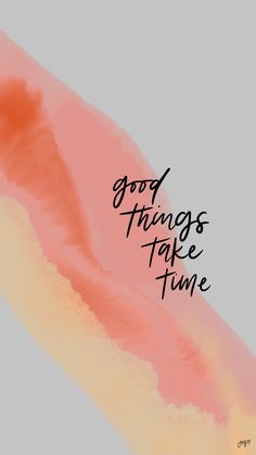 the words god, things take time against an orange and pink background