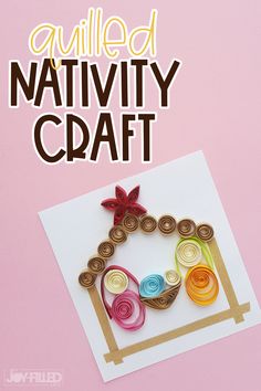 an image of a craft project with the words quilled nativity craft on it