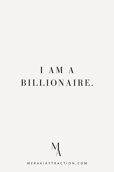 the words i am a billionaire are in black and white