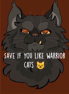 a black cat with orange eyes and the words save if you like warrior cats