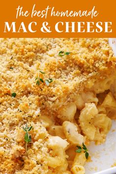 macaroni and cheese casserole with the words, the best homemade mac & cheese