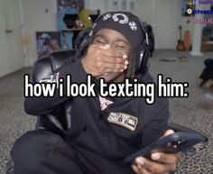 a person sitting on the floor with their face covered by his hands and texting how i look exciting him