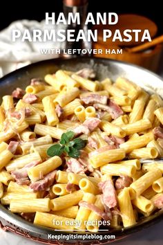 ham and parmesan pasta with leftover ham in a skillet on a table