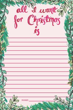 a christmas card with holly leaves and the words, all i want for christmas is