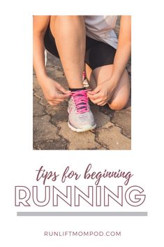 a woman tying her running shoes with the words tips for beginning running