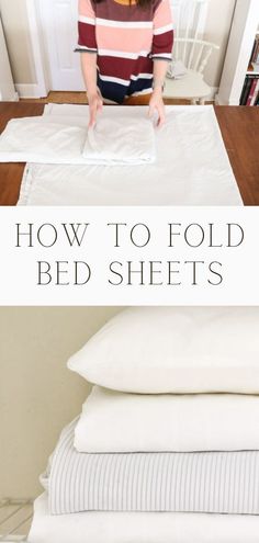 how to fold bed sheets in 3 easy steps with pictures and text overlay that reads, how to fold bed sheets