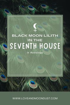 Black Moon Lilith in the Seventh House: Secrets of Your Love Life Revealed The Seven, Love Life