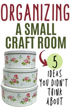 the cover of organizing a small craft room 5 ideas you didn't think about