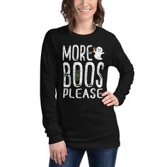 "Halloween Shirt Women, More Boos Please TShirt, Trick or Treat, Long Sleeve Halloween Tee, Funny Party Shirts for Women Wine Drinking Shirt This long sleeve More Boos Please Halloween shirt feels soft and lightweight, with the right amount of stretch. All inks used to print are high quality, water-based and eco-friendly. Sizing is UNISEX. It will fit true to size for men, and a little more loosely and longer than your typical women's tee (great for wearing with leggings). Please size down if yo Pre-shrunk Long Sleeve Halloween Shirt, Fun Halloween Pre-shrunk T-shirt, Spooky Long Sleeve T-shirt For Fall, Halloween Long Sleeve Graphic T-shirt, Halloween Long Sleeve Relaxed Fit T-shirt, Homecoming Outfit, Airforce Wife, Wine Drinking, Air Force Mom