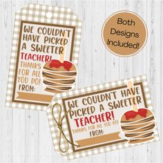 two teacher appreciation tags with the words we couldn't have picked a sweeter