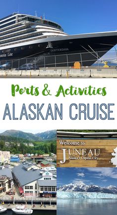 the alaskan cruise ship docked at port and with text overlay reading ports & activities alaskan cruise