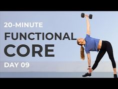 a woman holding two dumbbells with the words 20 - minute functional core day 9