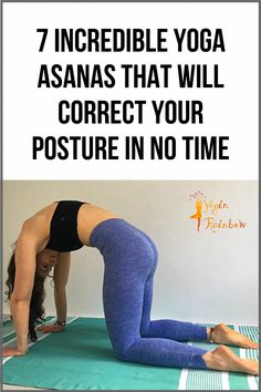 a woman doing yoga poses with the words 7 incredible yoga asanas that will correct your posture in no time