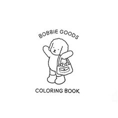 a coloring book with an image of a teddy bear holding a bag and the words bobble goods