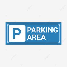 parking area sign with the words parking area in blue and white on a white background