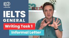 a man sitting at a desk with his hands up in front of him and the words ielts general writing task 1 informal letter