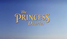 the princess diaries logo is shown in front of a blue sky