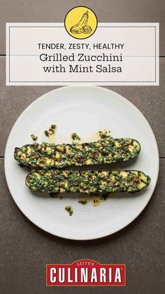 Two grilled zucchini halves topped with mint salsa on a white plate. Zucchini On The Grill, Mint Salsa, Grilled Zucchini Recipes, Cook Zucchini, Summer Zucchini, How To Cook Zucchini, Grilling Sides, Healthy Side Dish, Grilled Meats