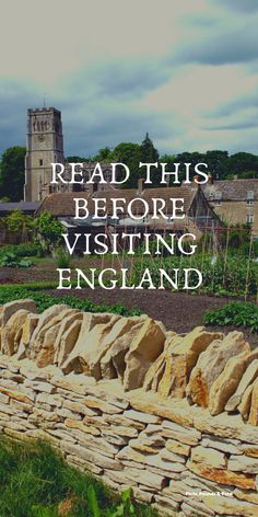 a stone wall with the words read this before visiting england