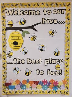 a bulletin board with bees on it and the words, welcome to our hives